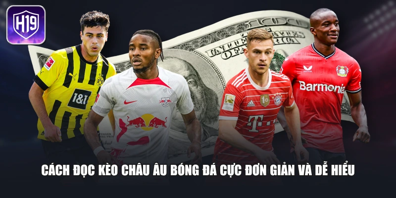 Cách đọc kèo châu Âu bóng đá cực đơn giản và dễ hiểu