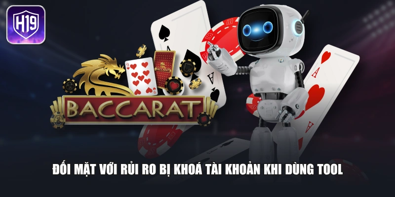 Đối mặt với rủi ro bị khoá tài khoản khi dùng tool