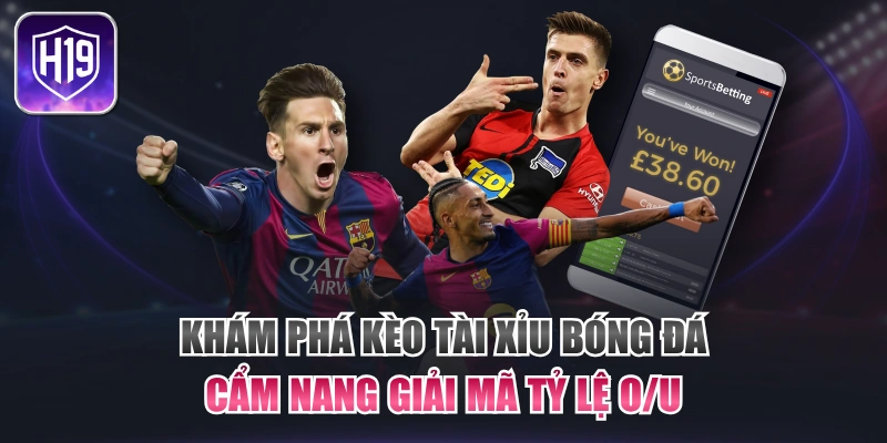 Khám Phá Kèo Tài Xỉu Bóng Đá: Cẩm Nang Giải Mã Tỷ Lệ O/U
