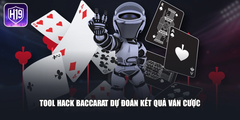 Tool hack baccarat dự đoán kết quả ván cược